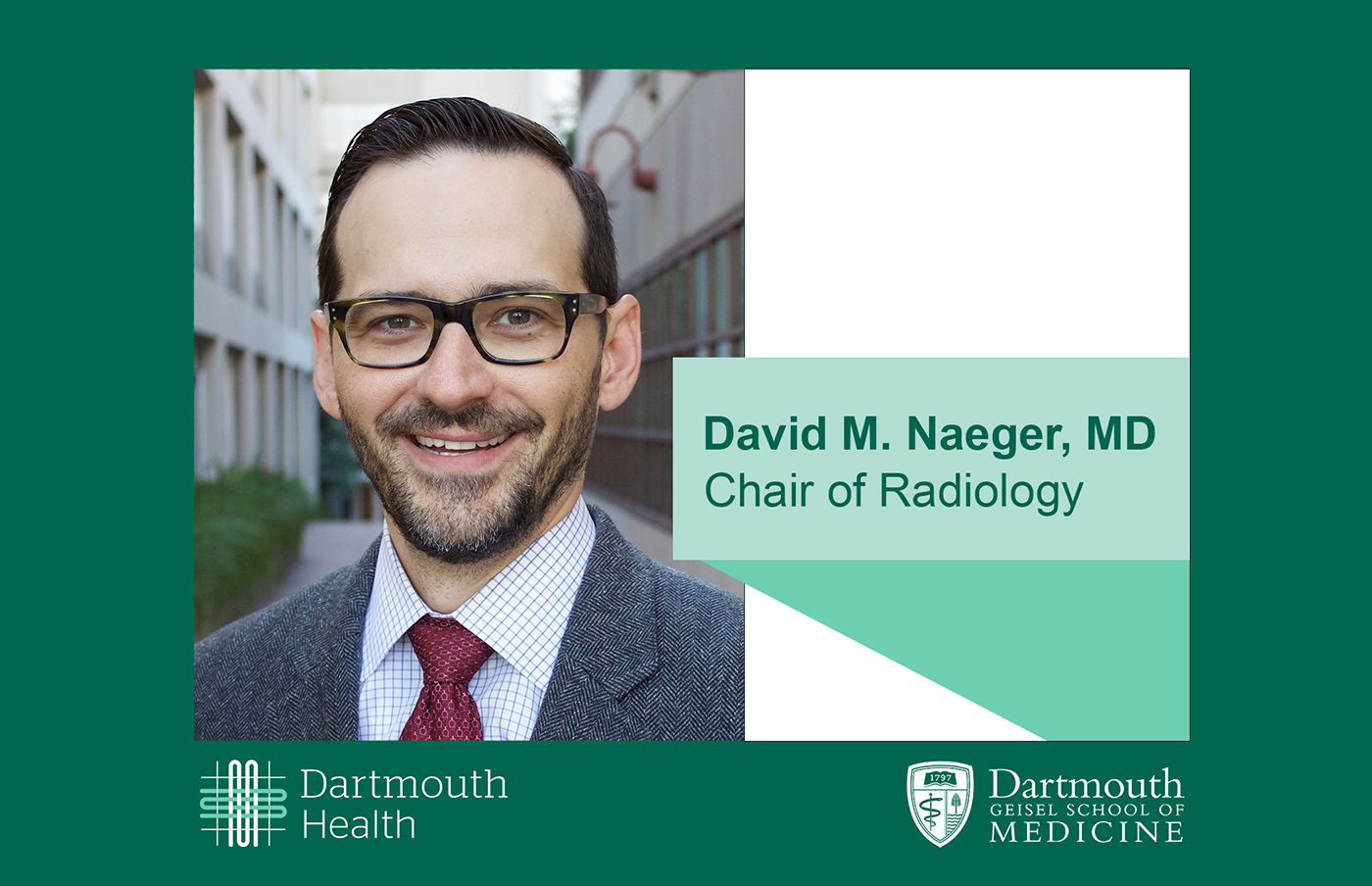 Dartmouth Health and Geisel School of Medicine announce new Chair of the Department of Radiology
