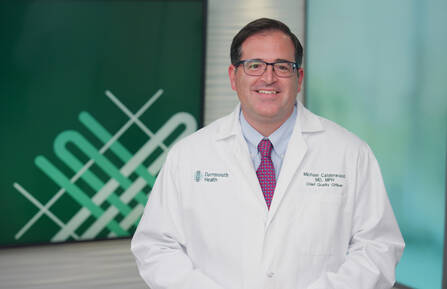  Michael Calderwood, MD, MPH, chief quality officer at Dartmouth Hitchcock Medical Center